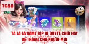 Tá Lả Là Game Gì? Bí Quyết Chơi Hay, Dễ Thắng Cho Người Mới